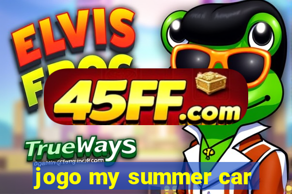 jogo my summer car